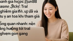Đánh giá https://jun88casino.click/: Trải nghiệm giải trí, ưu đãi và lưu ý an toàn khi tham gia